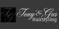 Tony & Gus Hair Styling
