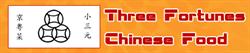 Three Fortunes Chinese Food