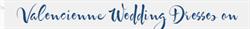 Valencienne Bridal