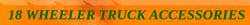 18 Wheeler Truck Accessories