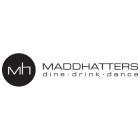 Maddhatters - Dine - Drink - Dance