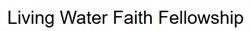 Living Water Faith Fellowship