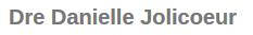 Danielle Jolicoeur Dre