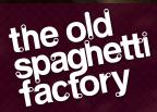 Old Spaghetti Factory