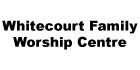 Whitecourt Family Worship Centre