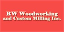 R W Woodworking & Custom Milling Inc
