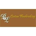 P & L Custom Woodworking