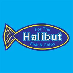 For The Halibut Fish & Chips