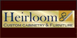 Heirlooms Custom Cabinetry & Furniture