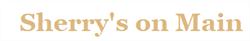 Sherry's On Main