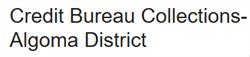 Credit Bureau Collections-Algoma District