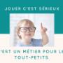 Jouer pour les tout-petits Jouer pour les tout-petits