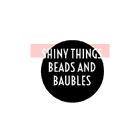 Shiny Things Beads and Baubles