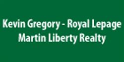 Kevin Gregory - Royal Lepage Martin Liberty Realty