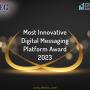Most Innovative Digital Messaging Platform Award Most Innovative Digital Messaging Platform Award