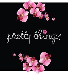 Pretty Thingz