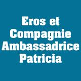 Eros et Compagnie Ambassadrice Patricia