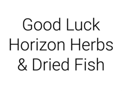 Good Luck Horizon Herbs & Dried Fish