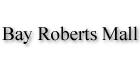 Bay Roberts Shopping Centre