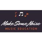 Make Some Noise Music Education