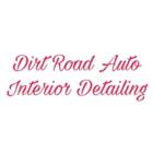 Dirt Road Auto Interior Detailing