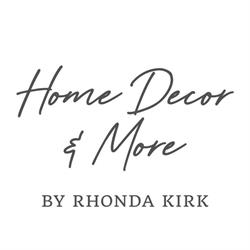 Home Decor and More by Rhonda Kirk