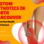 Get custom-made orthotics at Westview Wellness Centre to improve foot health, relieve pain, and enhance your posture. Our orthotics are tailored to meet your specific needs in North Vancouver. Get custom-made orthotics at Westview Wellness Centre to improve foot health, relieve pain, and enhance your posture. Our orthotics are tailored to meet your specific needs in North Vancouver.